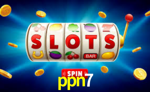Bônus Generosos e Exclusivos no ppn7 para Você!